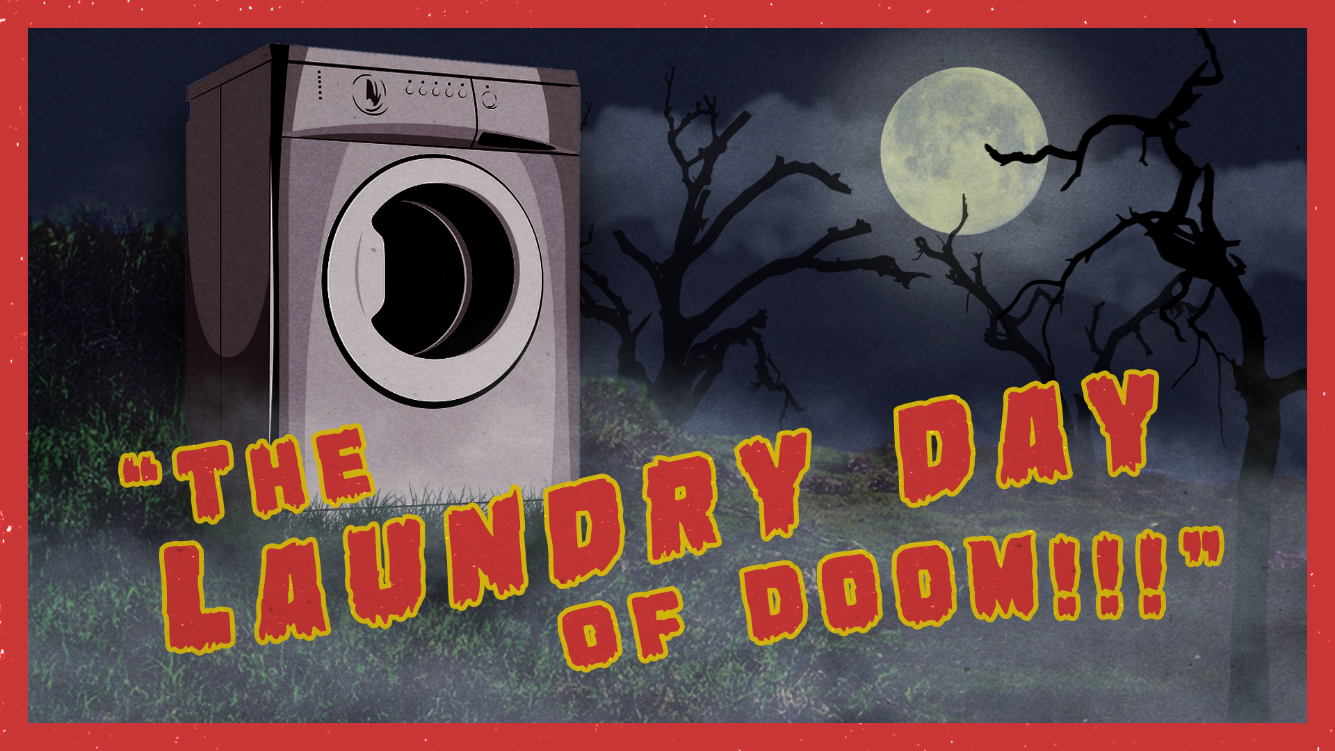 Red Cloud Films - THE LAUNDRY DAY OF DOOM